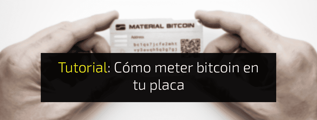 Cómo meter bitcoin a tu placa Material Bitcoin