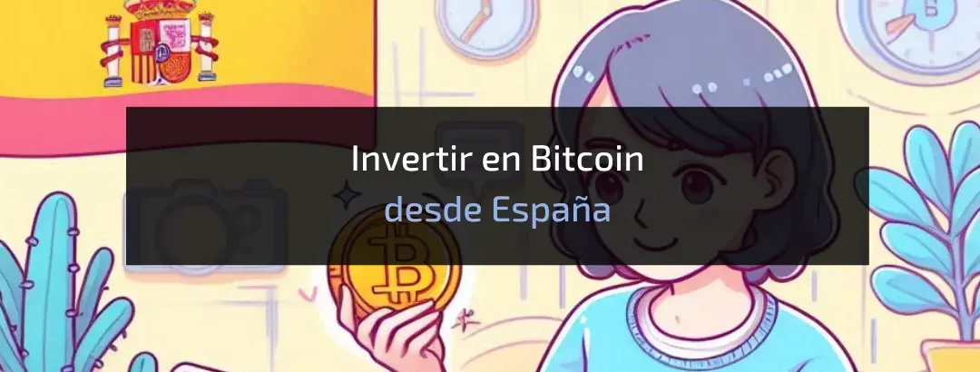 Cómo invertir en Bitcoin desde España de forma SEGURA