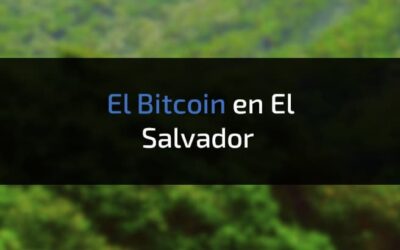 La Irrupción del Bitcoin en El Salvador como Moneda Oficial