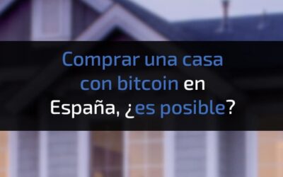 ¿Puedo comprar una casa con Bitcoins en España?
