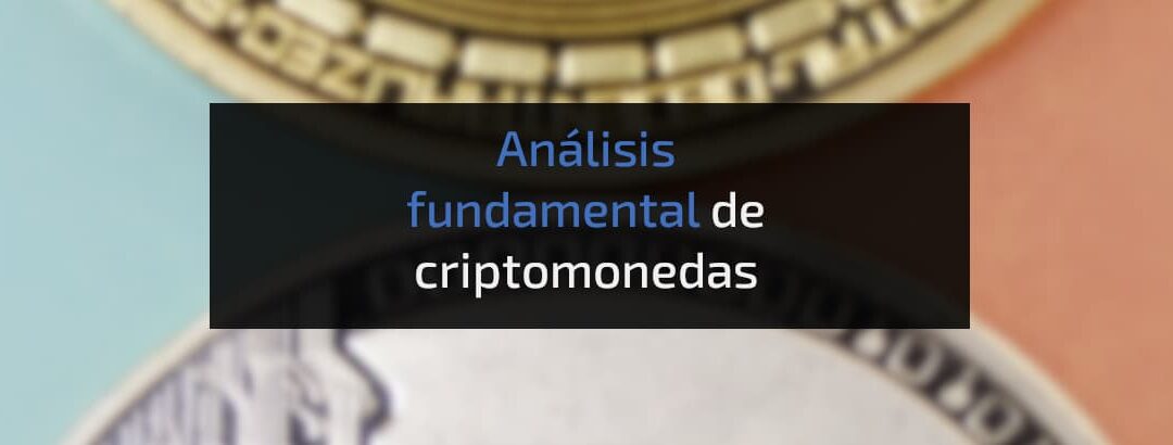 ¿Cómo hacer análisis fundamental de criptomonedas?