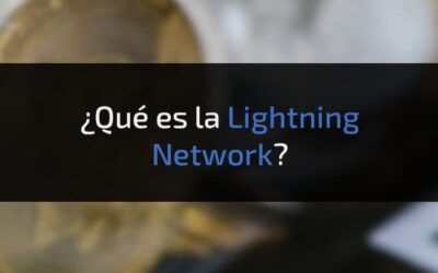 ¿Qué es la Lightning Network y cómo funciona?