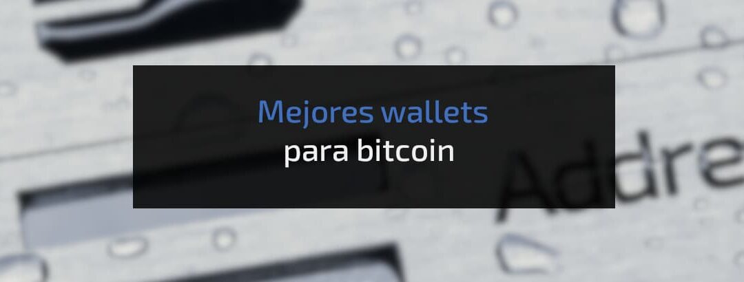 Mejores wallets para bitcoin