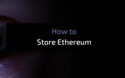 How to Store Ethereum