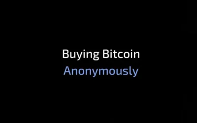 Buying Bitcoin Anonymously: A How-To Guide