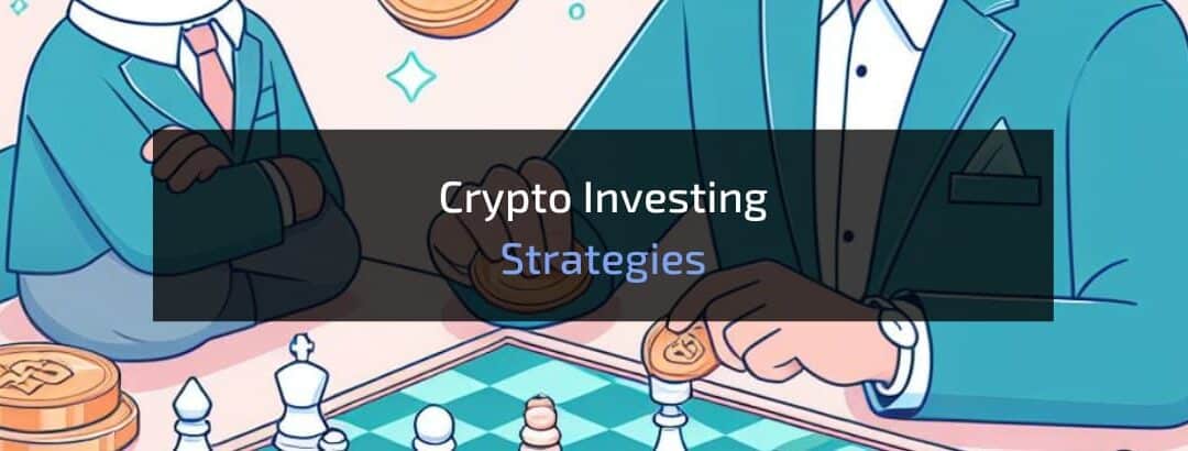 6 Crypto Investing Strategies for New Investors 2024