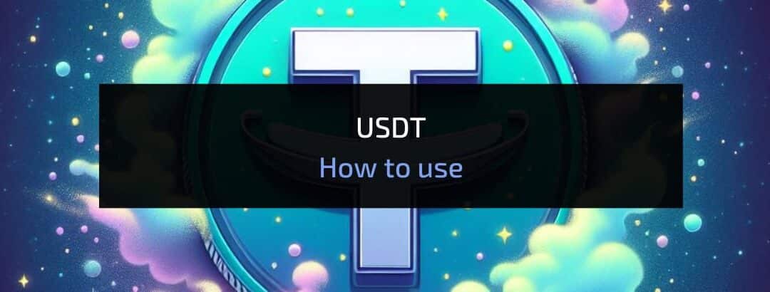 How To Use USDT: 5 Practical Examples