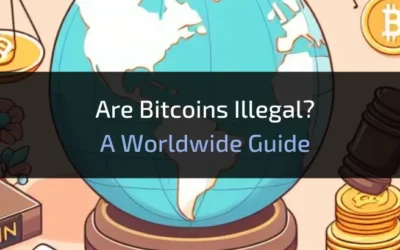 Are Bitcoins Illegal? A Worldwide Guide