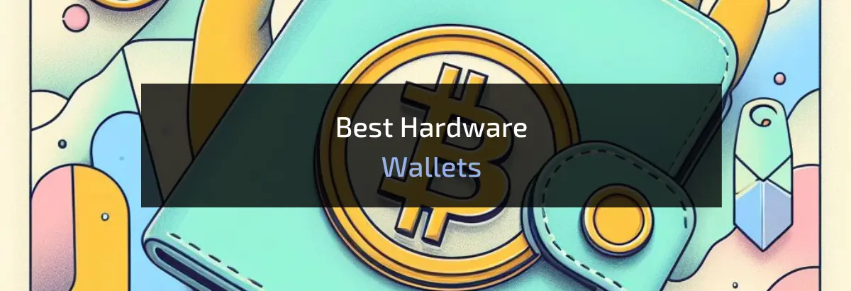 5 Top Hardware Wallets 2024