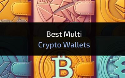 5 Best Multi Crypto Wallets 2024 | What’s the Safest?