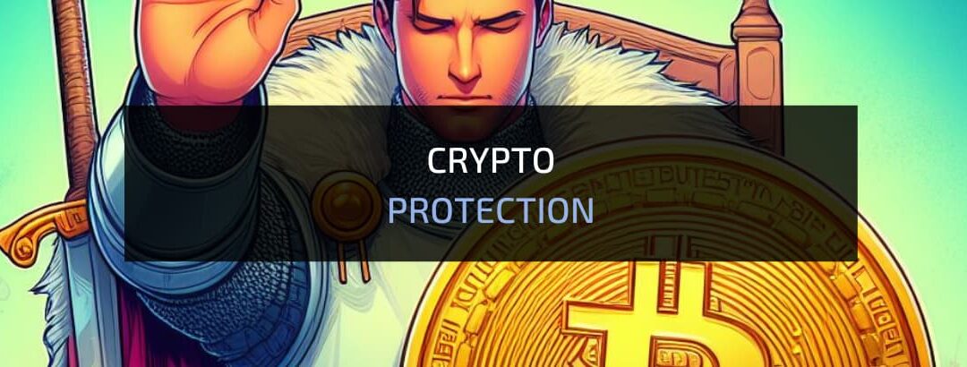 7 Best Ways to Protect Your Crypto 2024