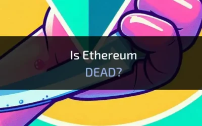 Is Ethereum Dead? Insights for 2024 and Beyond