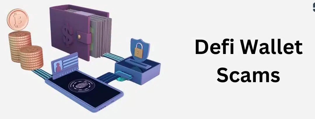 Defi Wallet Scams: How to Protect Your Digital Assets