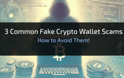 3 Common Fake Crypto Wallet Scams: How to Avoid Them!