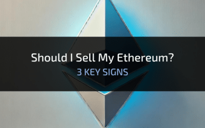 Should I Sell My Ethereum? 3 KEY SIGNS