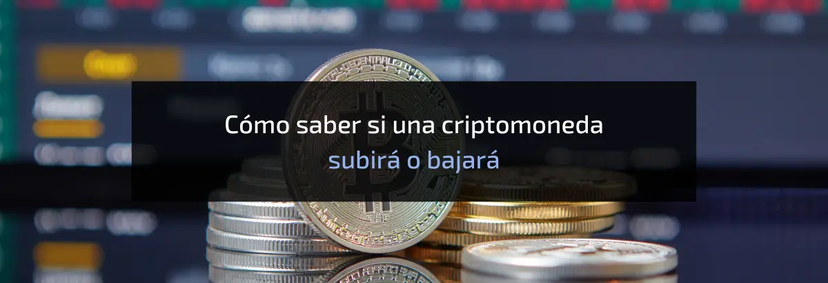 como saber si una criptomoneda va a subir o bajar