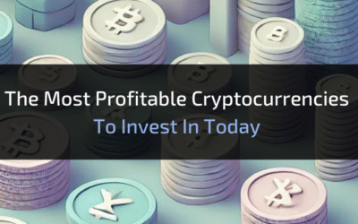 The Most Profitable Cryptocurrencies To Invest In Today