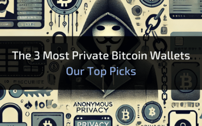 The 3 Most Private Bitcoin Wallets: Our Top Picks