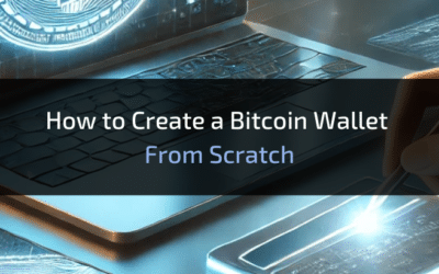 How to Create a Bitcoin Wallet From Scratch