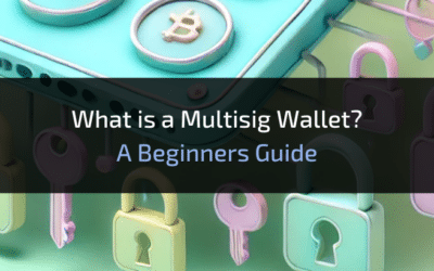 What is a Multisig Wallet? A Beginners Guide