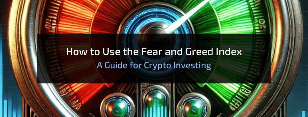 How to Use the Fear and Greed Index