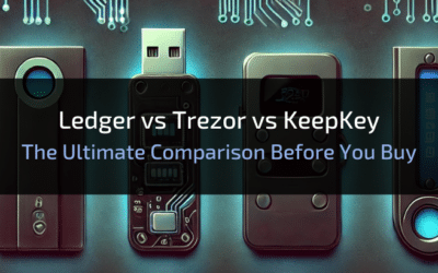 Ledger vs Trezor vs KeepKey – The Ultimate Comparison Before You Buy