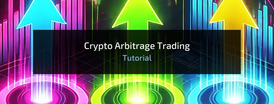 Crypto Arbitrage Trading Tutorial