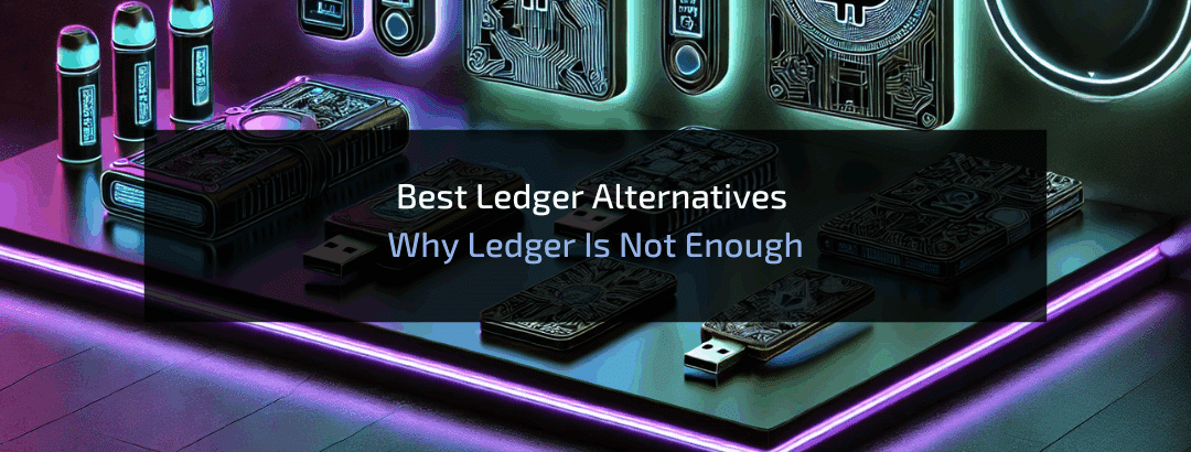 Best Ledger Alternatives 2025: Why Ledger Is Not Enough